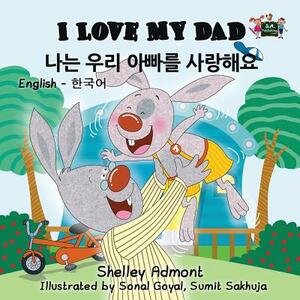 I Love My Dad: English Korean Bilingual Edition by Kidkiddos Books, Shelley Admont