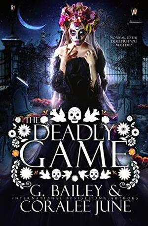 The Deadly Game by Coralee June, G. Bailey