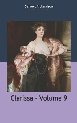 Clarissa - Volume 9 by Samuel Richardson