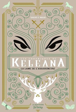 Les Chroniques de Keleana: La lame de l'Assassineuse by Sarah J. Maas