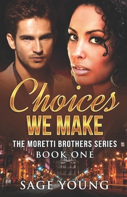 Choices We Make by Sage Young