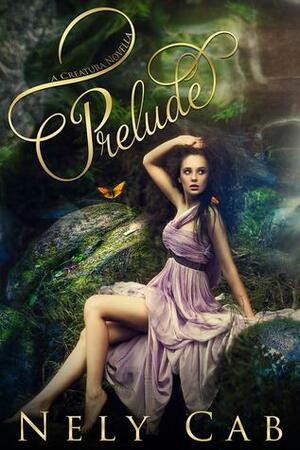 Prelude by Nely Cab