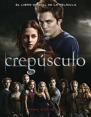 Crepusculo: El libro oficial de la pelicula by Mark Cotta Vaz