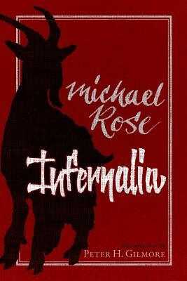 Infernalia: The Writings of Michael Rose by Michael Rose