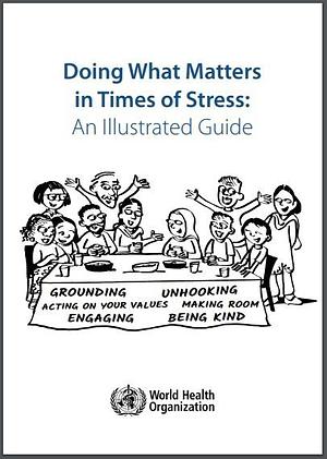 Doing What Matters in Times of Stress: An Illustrated Guide by World Health Organization