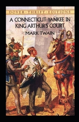 A Connecticut Yankee in King Arthur's Court Illustrated by Mark Twain