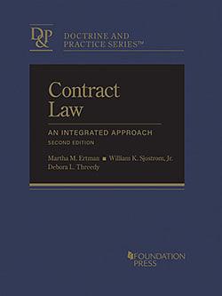 Contract Law, an Integrated Approach by Debora L. Threedy, Martha M. Ertman, William K. Sjostrom (Jr.), William Sjostrom Jr.