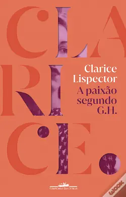 A Paixão segundo G. H. by Clarice Lispector