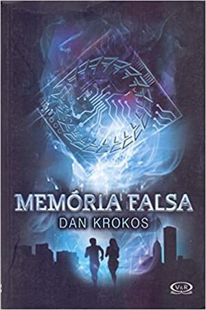 Memória Falsa by Dan Krokos