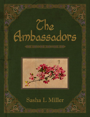 The Ambassadors by Sasha L. Miller