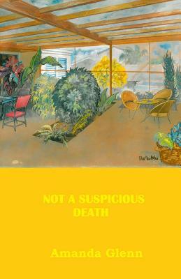 Not A Suspicious Death by Amanda Glenn