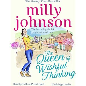 The Queen of Wishful Thinking by Milly Johnson