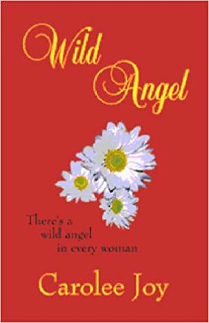 Wild Angel by Carolee Joy