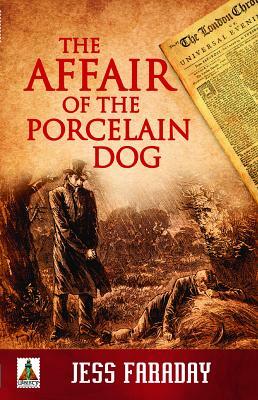 The Affair of the Porcelain Dog by Jess Faraday