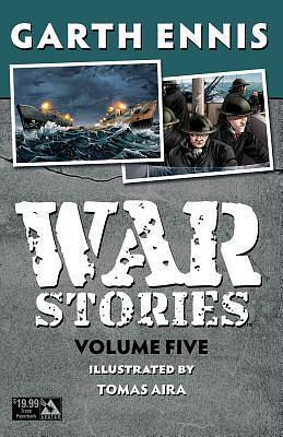 War Stories Volume 5 by Tomás Aira, Garth Ennis, Garth Ennis