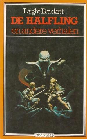 De Halfling en Andere Verhalen by Rie Neehus, Leigh Brackett