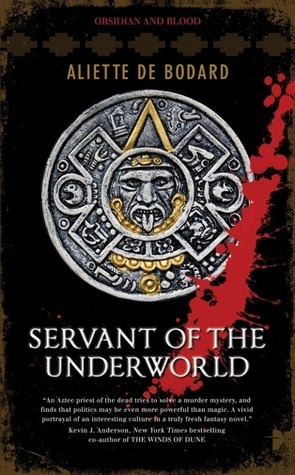 Servant of the Underworld by Aliette de Bodard