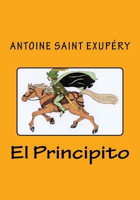 El Principito by Antoine de Saint-Exupéry