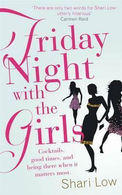 Friday Night with the Girls by Shari Low