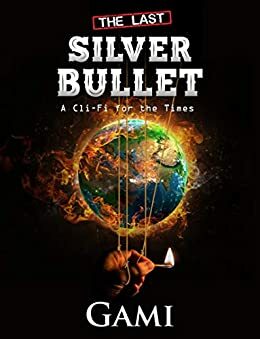 The Last Silver Bullet by Gami