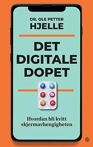 Det digitale dopet by Ole Petter Hjelle