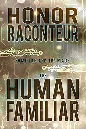 The Human Familiar by Honor Raconteur