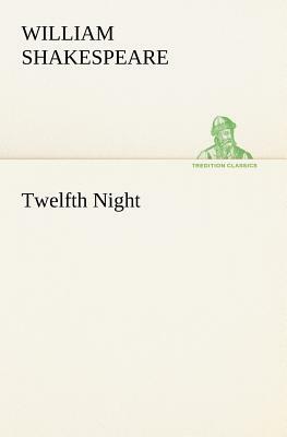 Twelfth Night by William Shakespeare