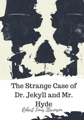 The Strange Case of Dr. Jekyll and Mr. Hyde by Robert Louis Stevenson