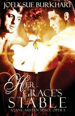 Her Grace's Stable by Joely Sue Burkhart