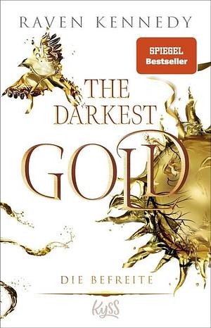 The Darkest Gold – Die Befreite by Raven Kennedy