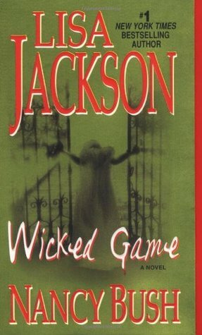 Wicked Game by Nancy Bush, Lisa Jackson