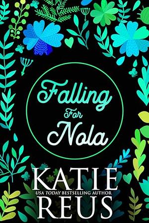 Falling for Nola by Katie Reus