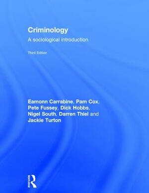 Criminology: A Sociological Introduction by Pamela Cox, Pete Fussey, Eamonn Carrabine