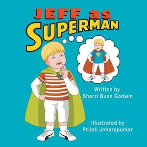 Jeff as Superman by Sherri Bunn Godwin