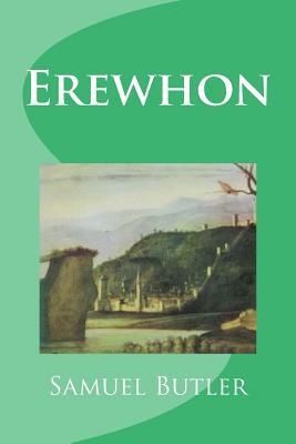 Erewhon by Samuel Butler