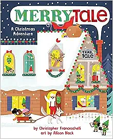 MerryTale (an Abrams Trail Tale): A Christmas Adventure by Christopher Franceschelli