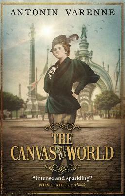 The Canvas of the World by Antonin Varenne