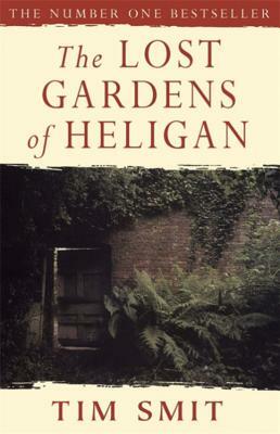 The Lost Gardens of Heligan by Tim Smit