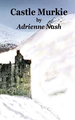 Castle Murkie by Adrienne Nash