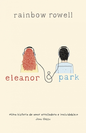 Eleanor & Park by Rainbow Rowell