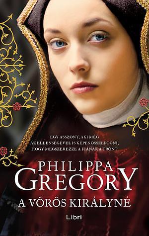 A vörös királyné by Philippa Gregory