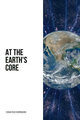 At the Earth's Core by Edgar Rice Burroughs