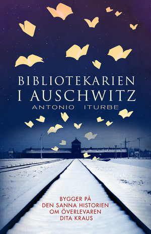 Bibliotekarien i Auschwitz by Antonio Iturbe