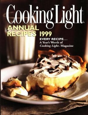 Cooking Light Annual Recipes 1999 by Cooking Light Magazine