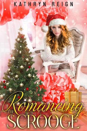 Romancing the Scrooge by Kathryn Reign