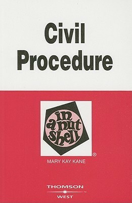 Civil Procedure in a Nutshell (Nutshell Series) by Mary Kay Kane