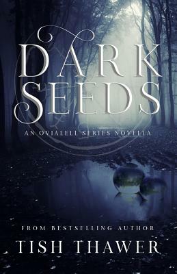 Dark Seeds by Tish Thawer