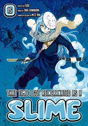 That Time I got Reincarnated as a Slime, Vol. 15 by Fuse, Taiki Kawakami