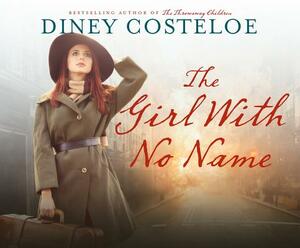 The Girl with No Name by Diney Costeloe