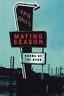 Mating Season: Poems by Kate Gale